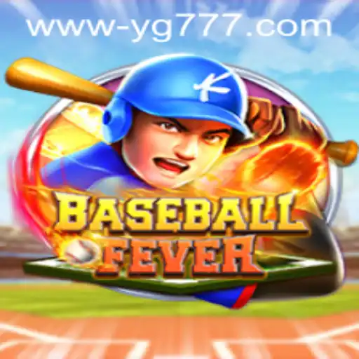 Dive Into the Exciting World of BaseballFever with YG777
